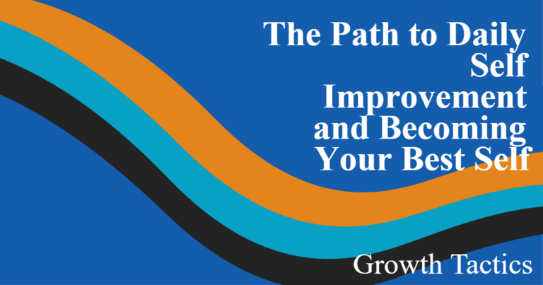 The Path to Daily Self Improvement to Become Your Best Self