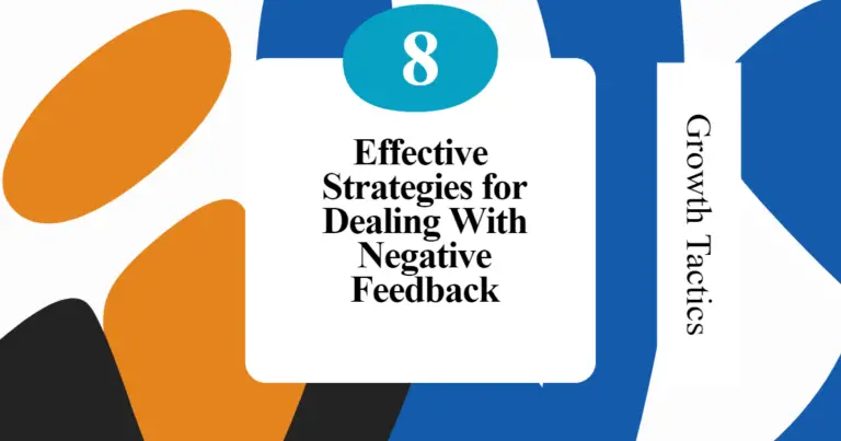 8 Effective Strategies for Dealing With Negative Feedback