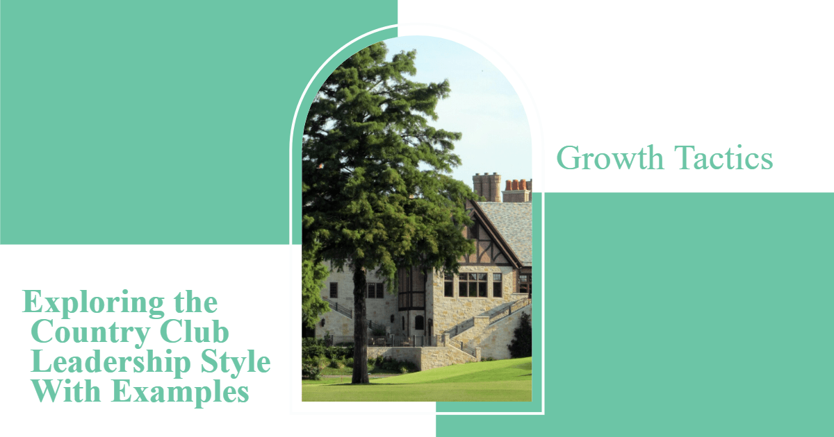 Exploring the Country Club Leadership Style With Examples