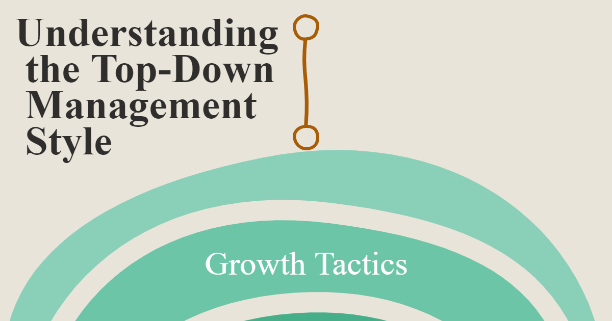 Understanding the Top-Down Management Style