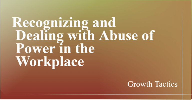 Recognizing and Dealing with Abuse of Power in the Workplace