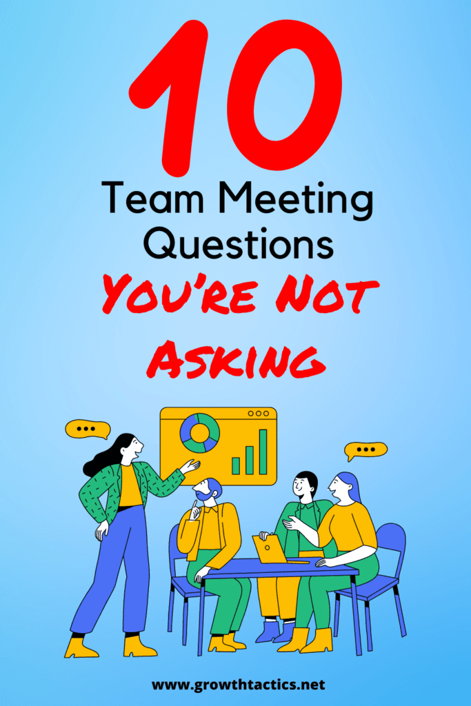 10 Genius Team Meeting Questions You're Not Asking