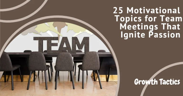 25 Motivational Topics for Team Meetings That Ignite Passion