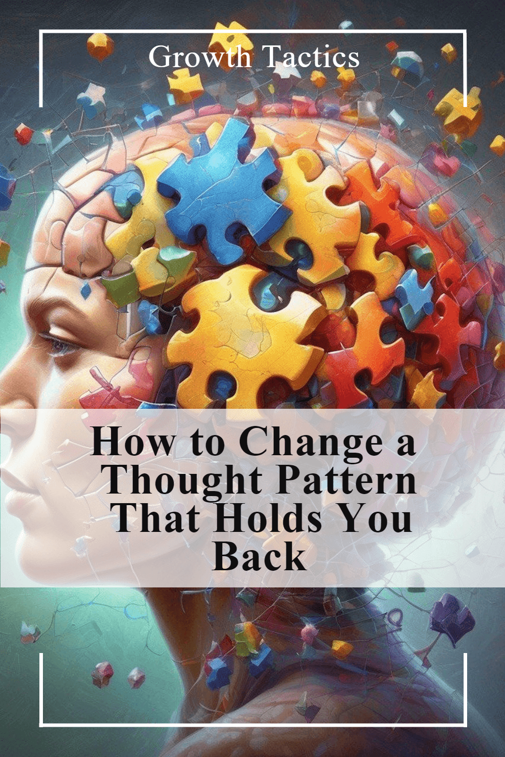 How to Change a Thought Pattern That Holds You Back