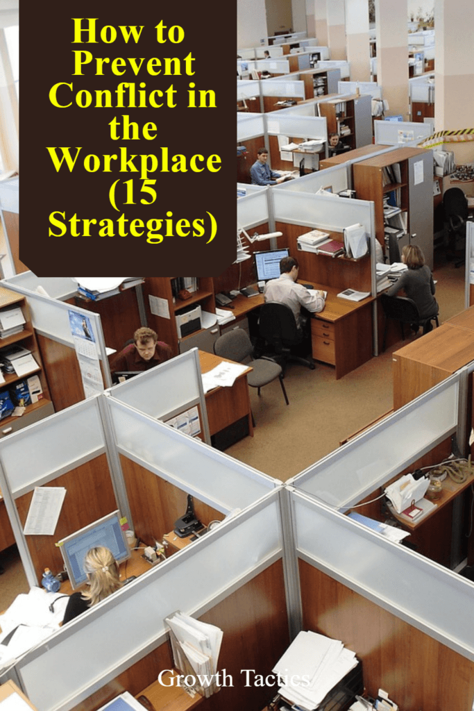How to Prevent Conflict in the Workplace (15 Strategies) How to Prevent Conflict in the Workplace (15 Strategies)
