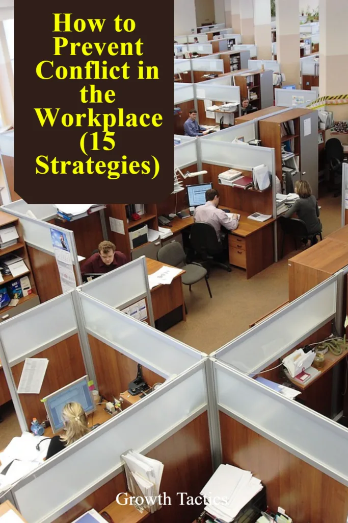 How to Prevent Conflict in the Workplace (15 Strategies) How to Prevent Conflict in the Workplace (15 Strategies)