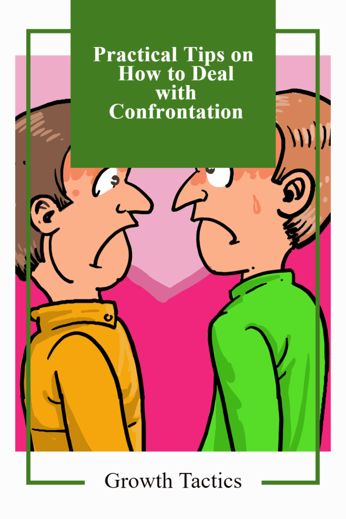 Practical Tips on How to Deal with Confrontation Practical Tips on How to Deal with Confrontation