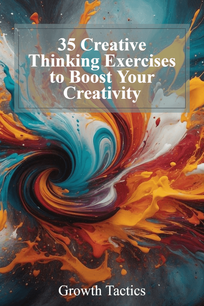 35 Creative Thinking Exercises to Boost Your Creativity 35 Creative Thinking Exercises to Boost Your Creativity pin