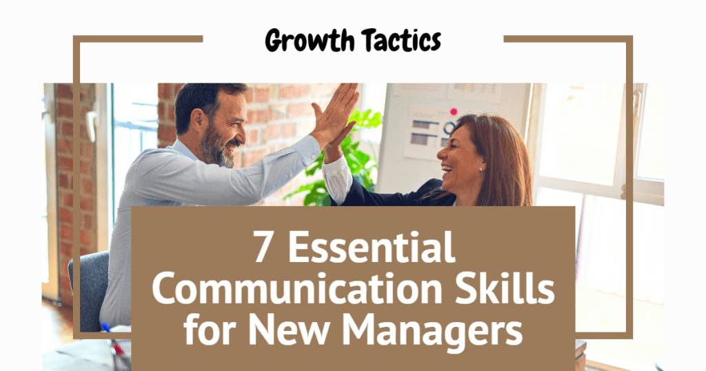 7 Essential Communication Skills for New Managers