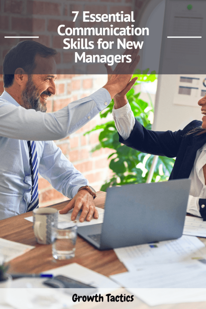 7 Essential Communication Skills for New Managers 7 Essential Communication Skills for New Managers Pin
