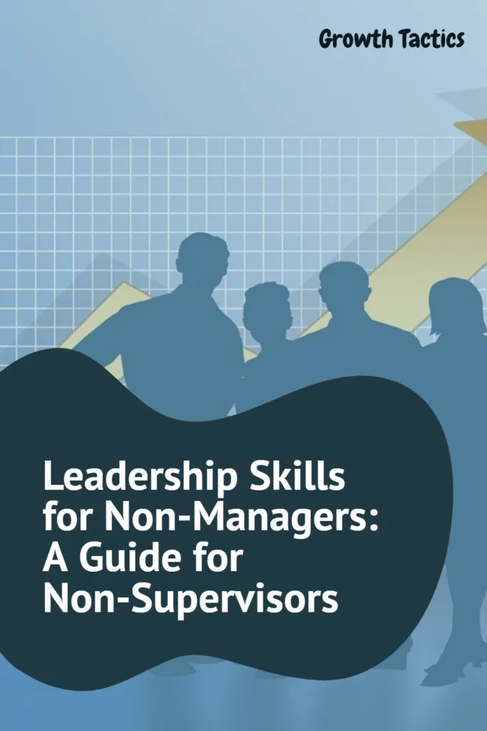 Leadership Skills for Non-Managers: A Guide for Non-Supervisors Leadership Skills for Non-Managers: A Guide for Non-Supervisors pin