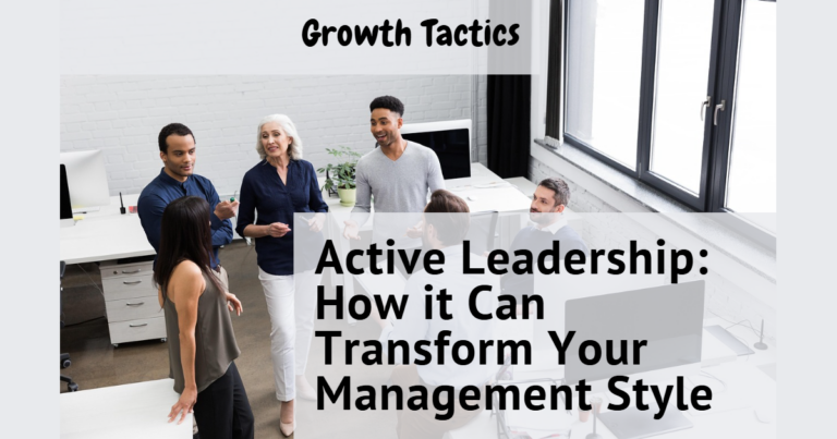 Active Leadership: How it Can Transform Your Management Style featured image