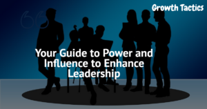 Your Guide to Power and Influence to Enhance Leadership featured image